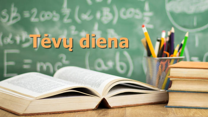 INFORMACIJA DĖL TĖVŲ DIENOS
